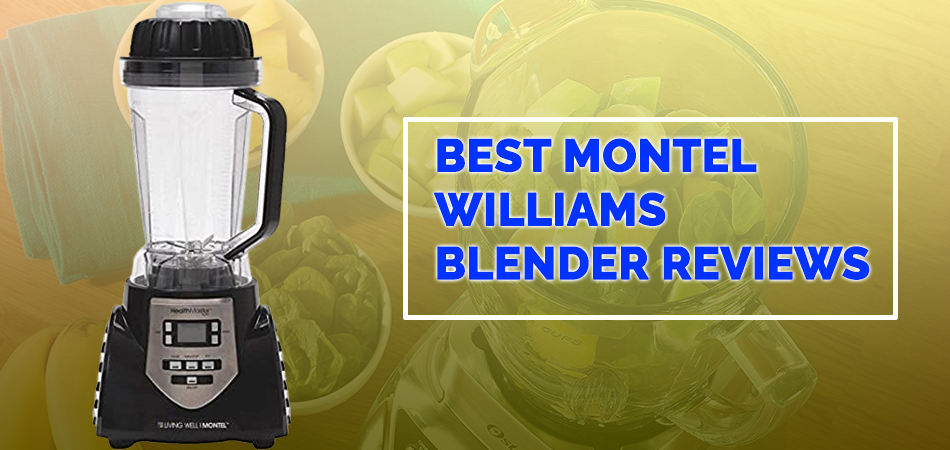 Best Montel Williams Blender Reviews